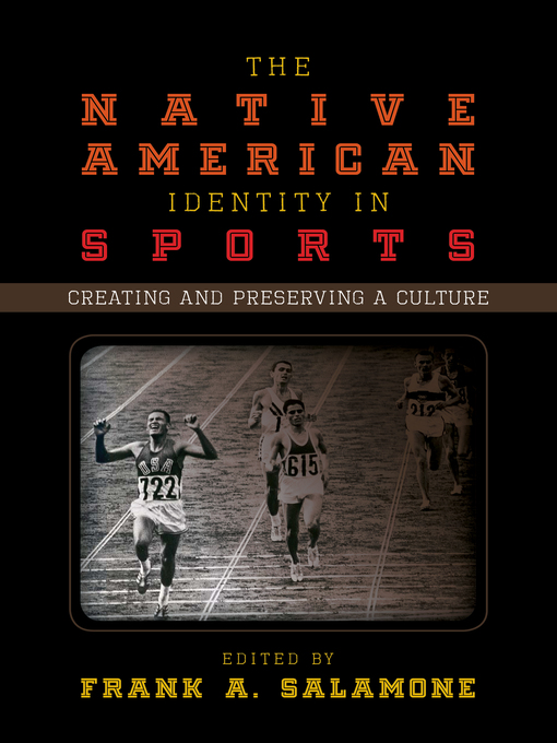 Title details for The Native American Identity in Sports by Frank A. Salamone - Available